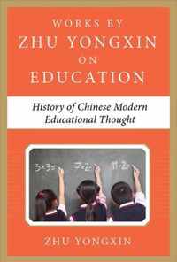 History Of Chinese Contemporary Educational Thought (Works B