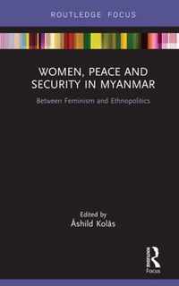 Women, Peace and Security in Myanmar