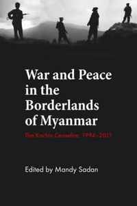 War and Peace int he Borderlands of Myanmar