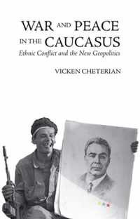 War and Peace in the Caucasus