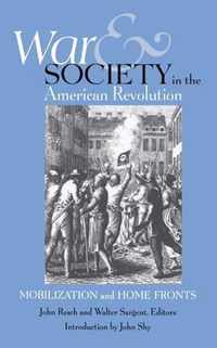 War and Society in the American Revolution