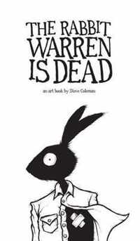 The Rabbit Warren is Dead