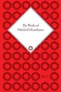 The Works of Nikolai D Kondratiev