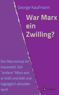 War Marx ein Zwilling?