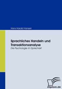 Sprachliches Handeln und Transaktionsanalyse