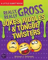 Really, Really Gross Jokes, Riddles, And Tongue Twisters
