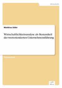 Wirtschaftlichkeitsanalyse als Bestandteil der wertorientierten Unternehmensfuhrung