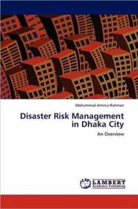 Disaster Risk Management in Dhaka City