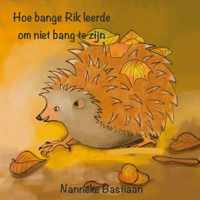 Hoe bange Rik leerde om niet bang te zijn