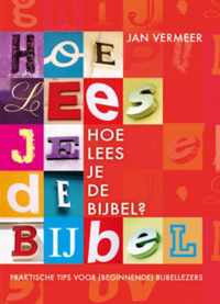 Hoe lees je de Bijbel?