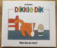 Dikkie Dik - Wat doe je nou?