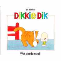 Dikkie Dik Wat doe je nou?