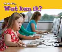 Ik,jij,wij...  -   Wat kan ik?