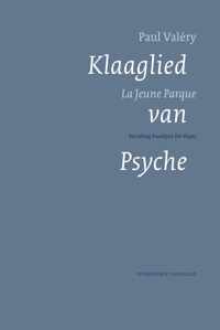 Paul Valéry  Klaaglied van Psyche / La Jeune Parque