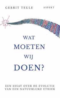 Wat moeten wij doen? - Gerrit Teule - Paperback (9789464240542)