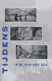Tijdens - F.B. van der Zee - Paperback (9789464063684)
