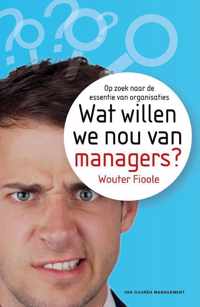 Wat willen we nou van managers?