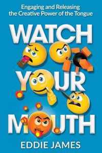 Watch Your Mouth