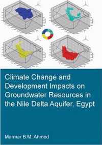 Climate Change and Development Impacts on Groundwater Resources in the Nile Delta Aquifer, Egypt