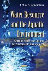 Water Resource & the Aquatic Environment