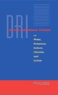 Dietary Reference Intakes for Water, Potassium, Sodium, Chloride, and Sulfate