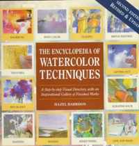 Encyclopedia of Watercolor Techniques 2e Step-By-Step Visual Directory, with an Inspirational Gallery of Finished Works, Second Edition