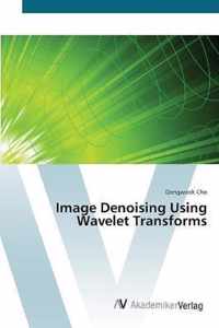 Image Denoising Using Wavelet Transforms