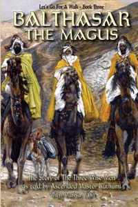 Balthasar The Magus (Let's Go For A Walk; Book Three)