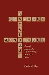 Dialogue, Catalogue & Monologue