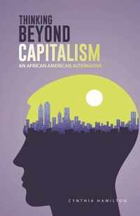 Thinking Beyond Capitalism