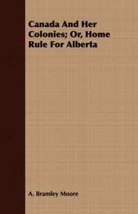 Canada And Her Colonies; Or, Home Rule For Alberta