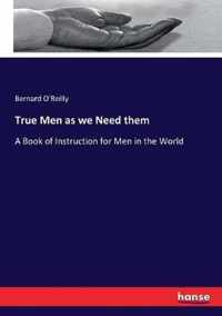 True Men as we Need them
