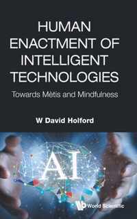 Human Enactment Of Intelligent Technologies