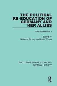 The Political Re-Education of Germany and Her Allies: After World War II