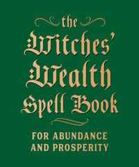 The Witches' Wealth Spell Book