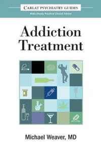 The Carlat Guide to Addiction Treatment
