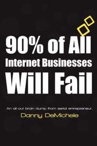 90% of All Internet Businesses Will Fail