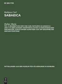 Bearbeitung Der Von Carl Rathjens in Sabaeica I Und II in Abbildungen Veroeffentlichten Altsudarabischen Inschriften, Sowie Einiger Sonstiger Von Ihm Gesammelter Inschriftensteine