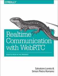 Realtime Communication With Webrtc