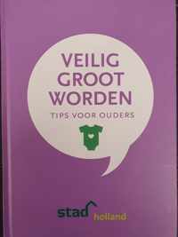 Veilig groot worden - Tips voor ouders