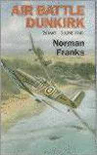 Air Battle Dunkirk: 26 May - 3 June 1940