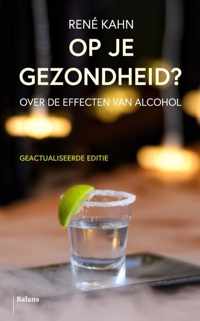 Op je gezondheid?