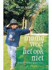 Mama weet het ook niet