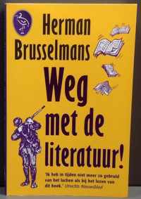 Weg Met De Literatuur!