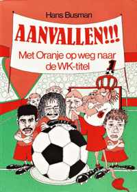 Aanvallen - Met Oranje op weg naar de WK-titel