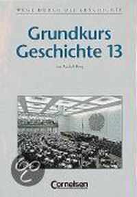 Wege durch die Geschichte 13. Gymnasium Bayern. Neubearbeitung