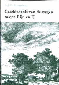 Geschiedenis van de wegen tussen Rijn en IJ