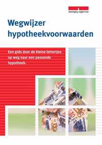 Wegwijzer Hypotheekvoorwaarden