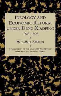 Ideology & Econ Refor Under Deng