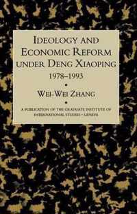 Ideology & Econ Refor Under Deng